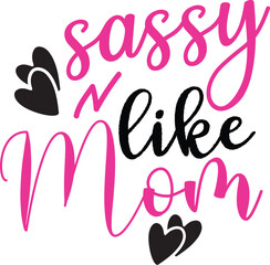 sassy like mom SVG