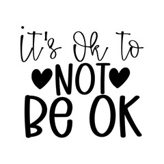 It's Ok to Not Be Ok