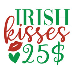 Irish kisses 25$