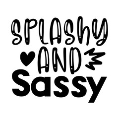 Splashy and Sassy