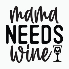 Mama needs wine