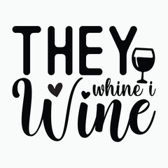 They whine i wine