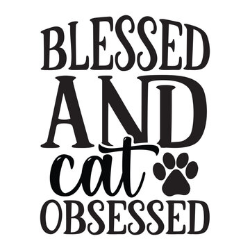 Blessed And Cat Obsessed