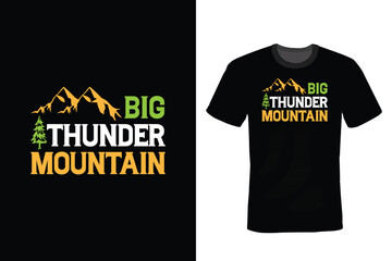 Big Thunder Mountain, Mountain T shirt design, vintage, typography