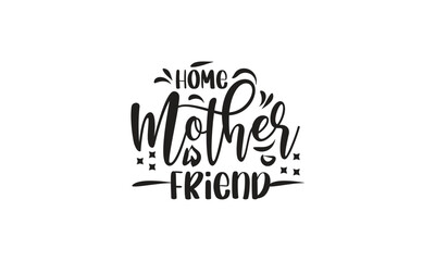 Obraz premium home mother friend, T-Shirt Design, Mug Design.