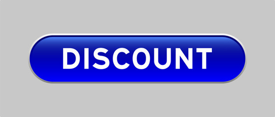 Blue color capsule shape button with word discount on gray background