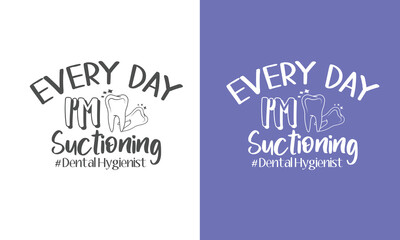 Dental Hygienist printable quotes design. You can print the design or you can use it on electronic media.
