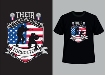Their sacrifice will not be forgotten typography t shirt design