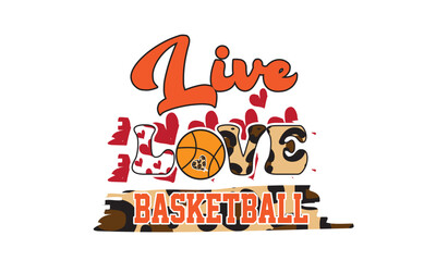 Live Love Basketball Sublimation Design
