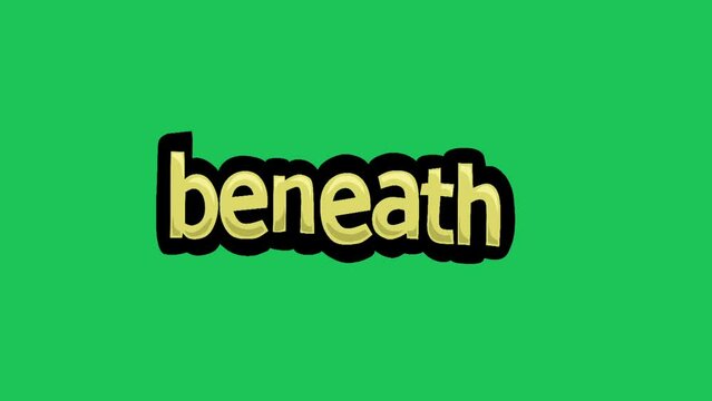 Green screen animation video written BENEATH