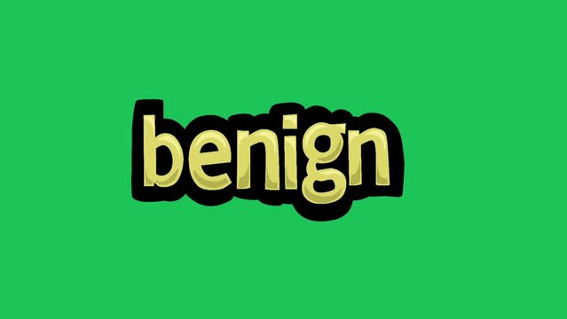 Green screen animation video written BENIGN