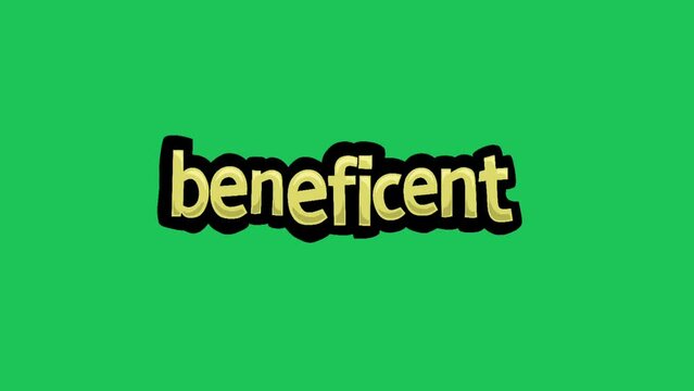 Green screen animation video written BENEFICENT