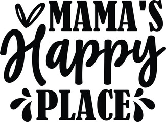 Mama's Happy Place Mother's day svg