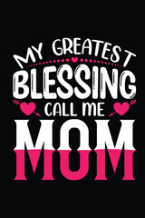 my greatest blessing call me mom t shirt design