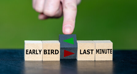 Hand turns cube and changes the direction of an arrow. Arrow points to the expression 'early bird' instead of 'last minute'.