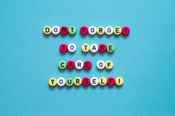 Dont forget to take care of yourself - word concept,text