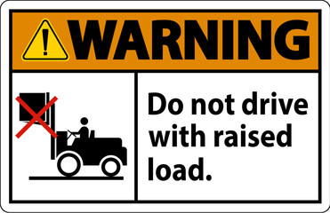 Fototapeta premium Warning Forklift Symbol, Do Not Drive With Raised Load