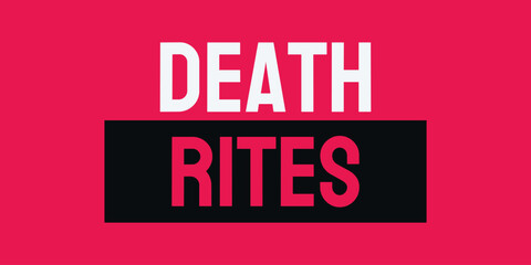Death Rites: Death rites refer to cultural practices and traditions surrounding death and the afterlife.