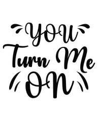 You Turn Me On design
