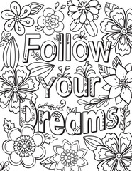 Follow Your Dreams font with flower element for Valentine's day or Love Cards. Hand-drawn with inspiration word. Coloring for adults and kids. Vector Illustration.
