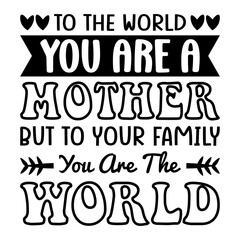 Mom T-shirt Designs, Mother's Day Quotes typography Graphic T-shirt Collection