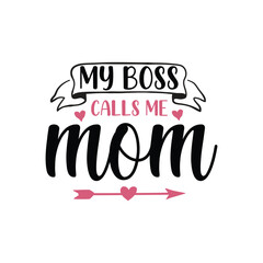 my boss calls me mom svg
