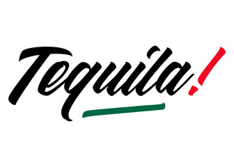 Fototapeta na wymiar Bebida alcohólica tradicional mexicana. Letras palabra tequila en texto manuscrito con los colores de la bandera de México