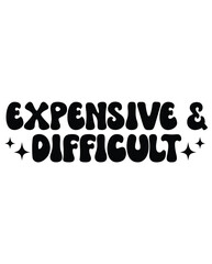 Expensive & Difficult design