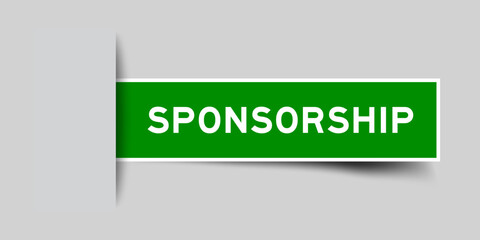 Green color square label sticker with word sponsorship that inserted in gray background