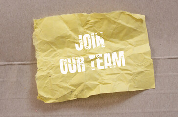 Join Our Team words written on crumpled paper. Business concept photo.
