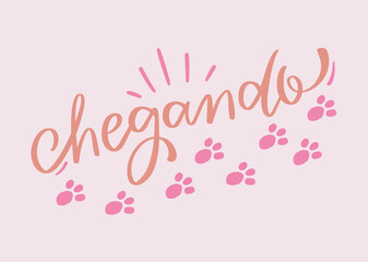 chegando. coming in brazilian portuguese. Modern hand Lettering. vector.