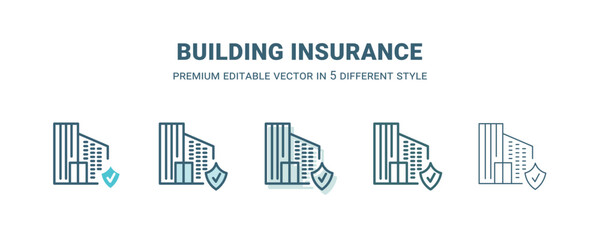 building insurance icon in 5 different style. Outline, filled, two color, thin building insurance icon isolated on white background. Editable vector can be used web and mobile