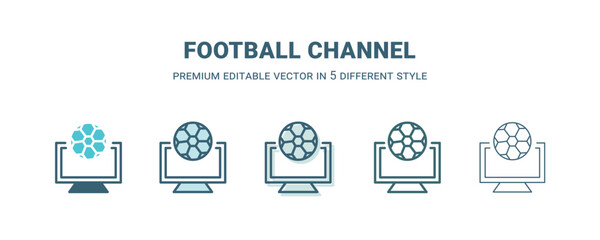 football channel icon in 5 different style. Outline, filled, two color, thin football channel icon isolated on white background. Editable vector can be used web and mobile