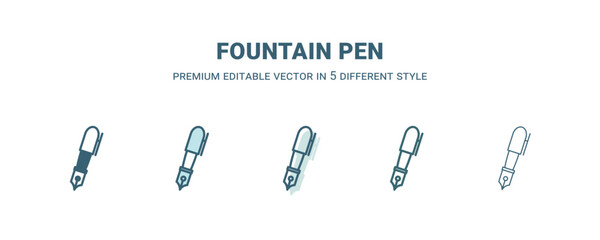 fountain pen icon in 5 different style. Outline, filled, two color, thin fountain pen icon isolated on white background. Editable vector can be used web and mobile