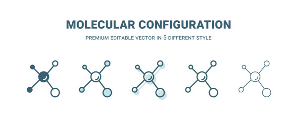 molecular configuration icon in 5 different style. Outline, filled, two color, thin molecular configuration icon isolated on white background. Editable vector can be used web and mobile