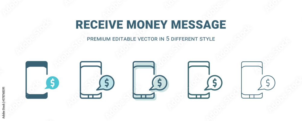 Wall mural receive money message icon in 5 different style. Outline, filled, two color, thin receive money message icon isolated on white background. Editable vector can be used web and mobile