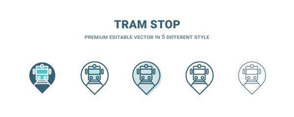 tram stop icon in 5 different style. Outline, filled, two color, thin tram stop icon isolated on white background. Editable vector can be used web and mobile