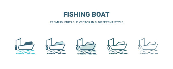 fishing boat icon in 5 different style. Outline, filled, two color, thin fishing boat icon isolated on white background. Editable vector can be used web and mobile