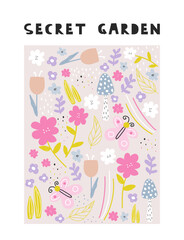 Secret garden floral print and slogan. Cute summer graphic. Vector hand drawn illustration.