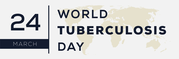 World Tuberculosis Day, held on 24 March.