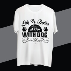 Life Is Better WITH Dog 