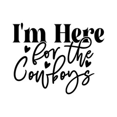 I'm Here For the Cowboys