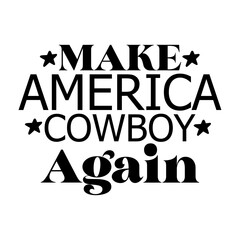 Make America Cowboy Again