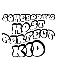 Somebody's Most Perfect Kid design