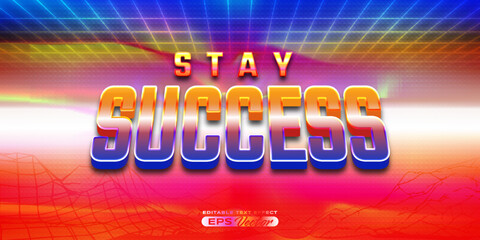 Retro futuristic 80s stay success editable text effect style vibrant back to the future theme with experimental background, ideal for poster, flyer rad 1980s touch