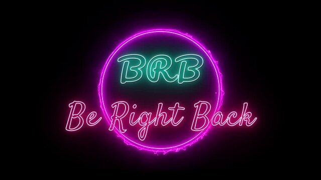 BRB - Be Right Back Neon Red-green Fluorescent Text Animation pink frame on black background