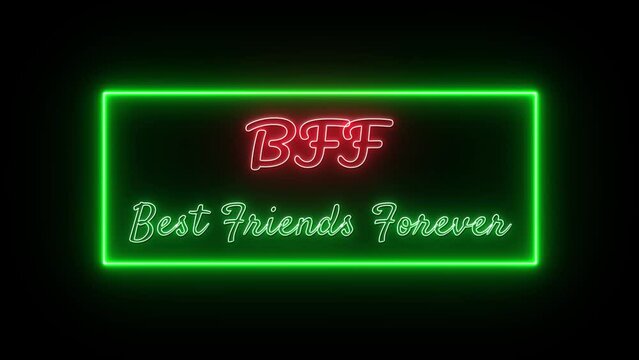 BFF - Best Friends Forever Neon Red-green Fluorescent Text Animation green frame on black background