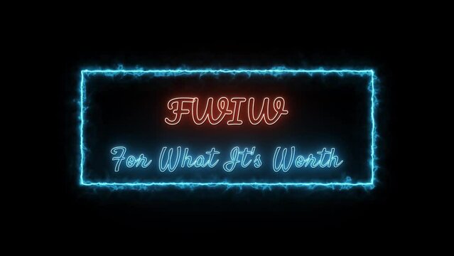 FWIW - For What It's Worth Neon Red-blue Fluorescent Text Animation blue frame on black background