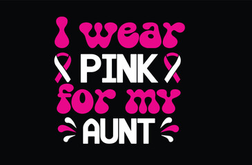 I wear pink for my aunt svg t shirt design