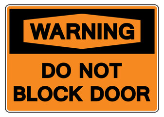 Fototapeta premium Warning Do Not Block Door Symbol Sign,Vector Illustration, Isolate On White Background Label. EPS10